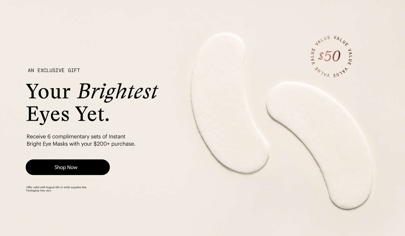 Your Brightest Eyes Yet.