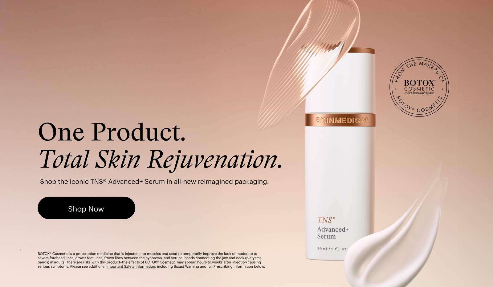 By The Makers of Botox. One Product. Total Skin Rejuvenation.